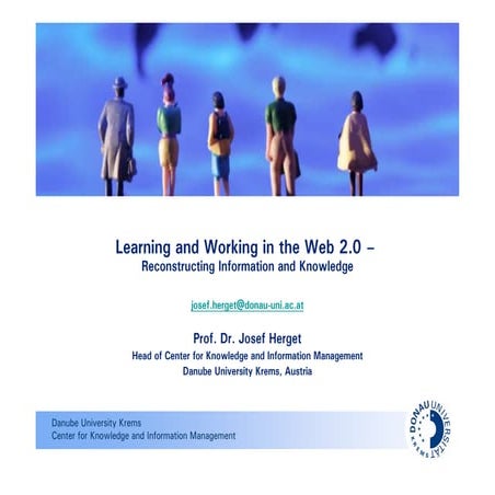 Learning and Working in the Web 2.0: Reconstructing Information and Knowledge
