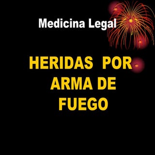 Heridas por arma de fuego