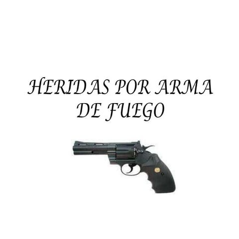 Heridas por arma de fuego