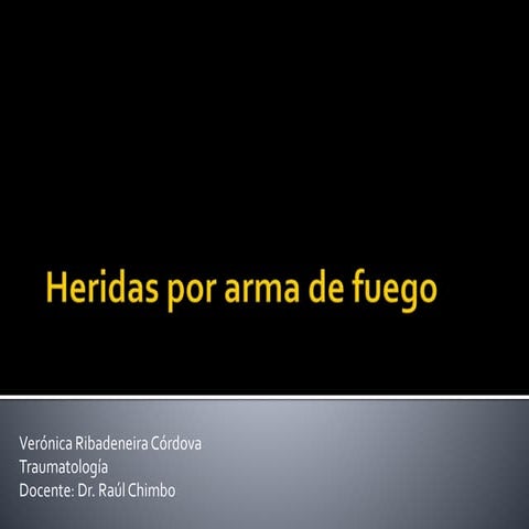 Heridas por arma de fuego traumatologia