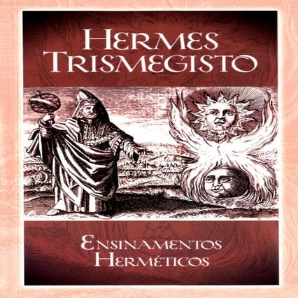 HERMES-TRIMEGISTO-ENSINAMENTOS-HERMETICOS-CHARLES-VEGA-PARUCKER.pdf