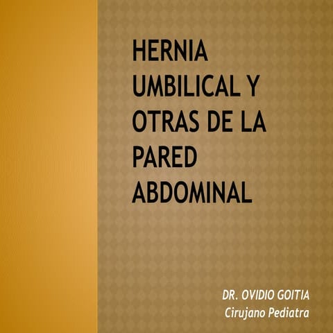 Hernia umbilical y otras de la pared abdominal.pptx