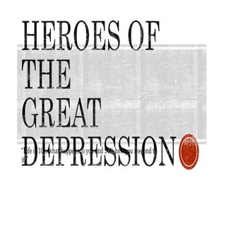 Heroes of the great depression (1)