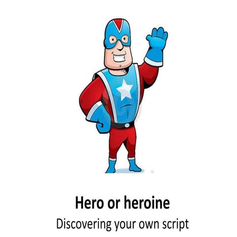 Hero or heroine 
