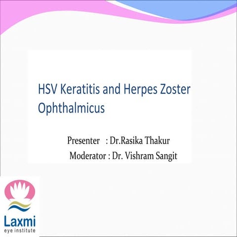 Herpes simplex keratitis & herpes zoster opthalmicus