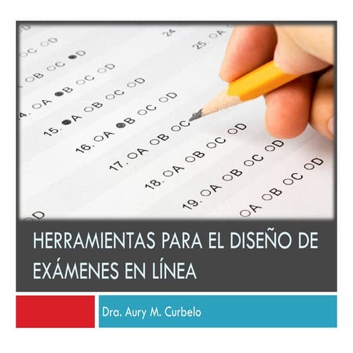 Herramientas para el Diseño de Exámenes en Línea