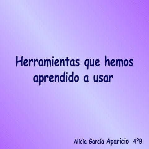 HERRAMIENTAS QUE HEMOS APRENDIDO A USAR