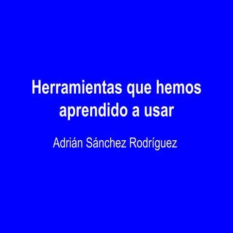 Herramientas que hemos aprendido a utilizar