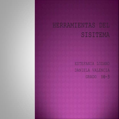 Herramientas del  sisitema