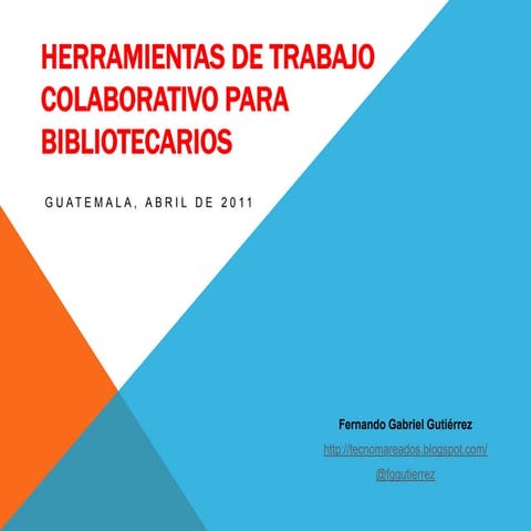 Herramientas de trabajo colaborativo para bibliotecarios