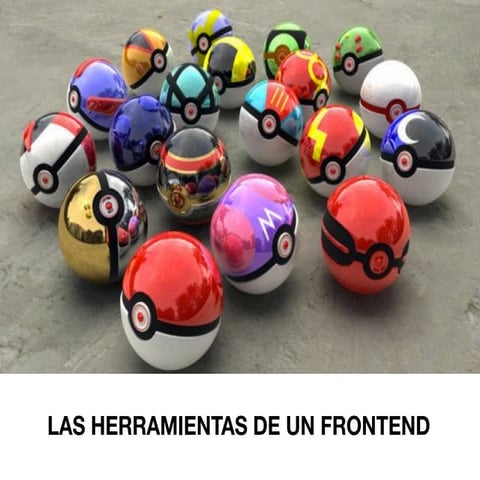 Las Herramientas de un Frontend