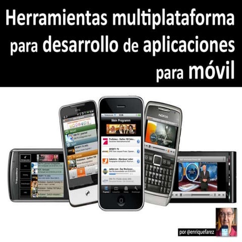 Herramientas multiplataforma para desarrollo de aplicaciones para móvil