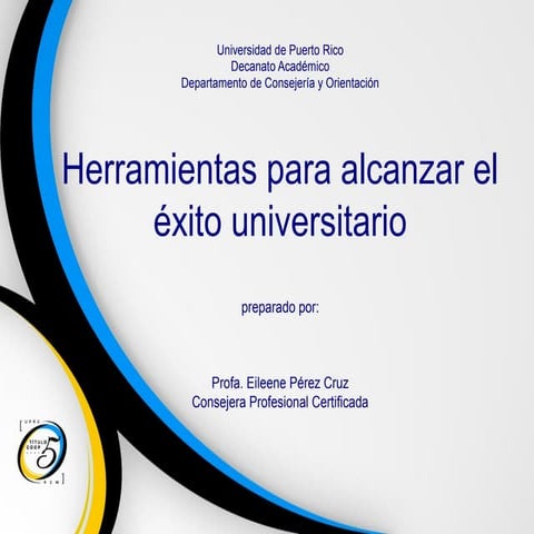 'Herramientas para alcanzar el éxito universitario'