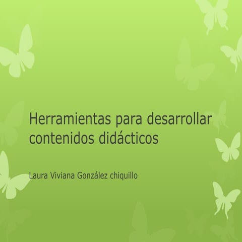 Herramientas para desarrollar contenidos didácticos
