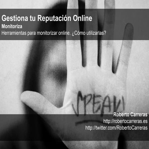 Gestiona tu Reputación Online: Monitoriza (Principales herramientas de monitorización)