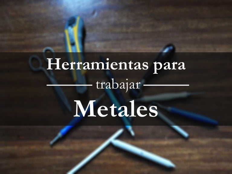 Herramientas Para Trabajar Metales En Manualidades
