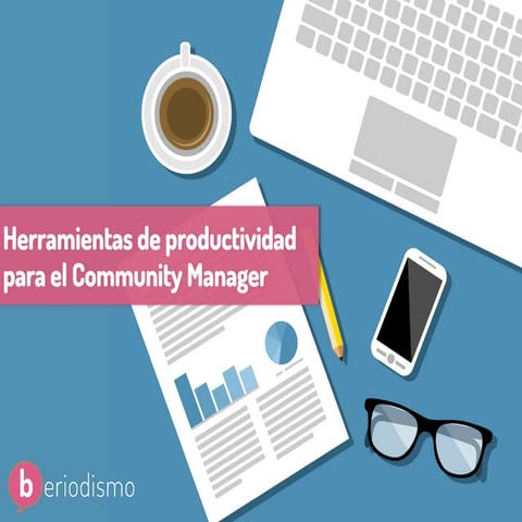 Herramientas para la productividad del Community Manager
