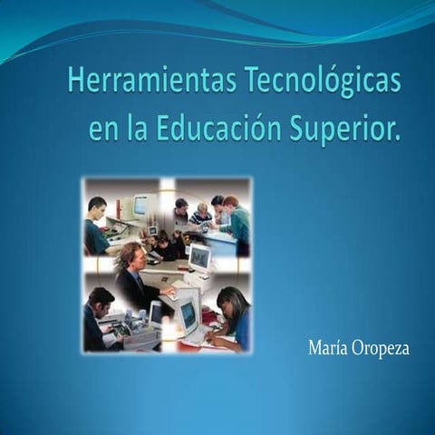 Herramientas tecnológicas en la educación superior