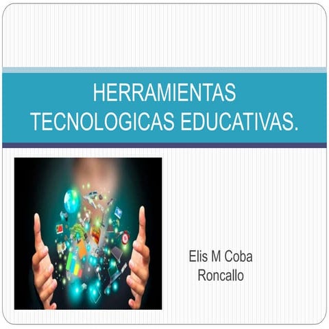 Herramientas tecnologicas educativas