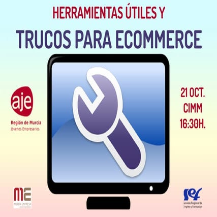 Herramientas Útiles y Trucos para Ecommerce. 21 octubre.