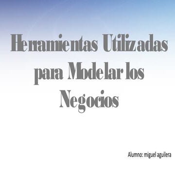 Herramientas utilizadas para modelar los negocios