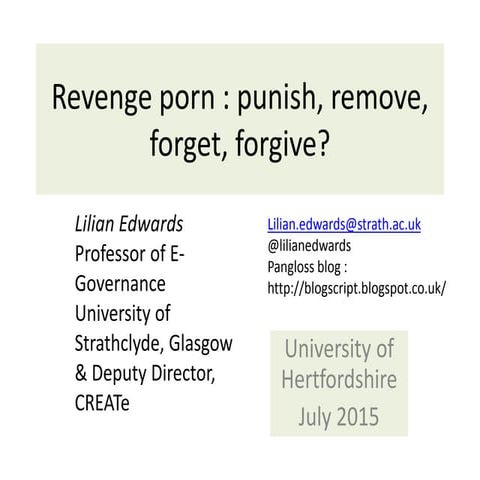 Revenge porn: punish, remove, forget, forgive? 