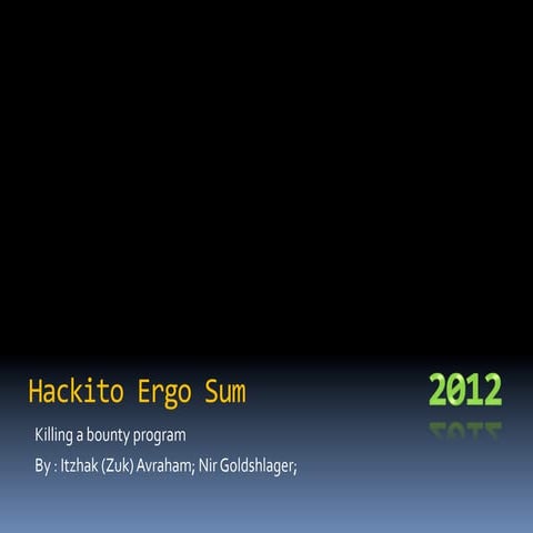 HES 2012- Killing a Bug Bounty Program by Itzhak Zuk Avraham&Nir Goldshlager
