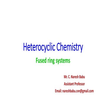 Heterocyclic chemistry - Fused ring systems
