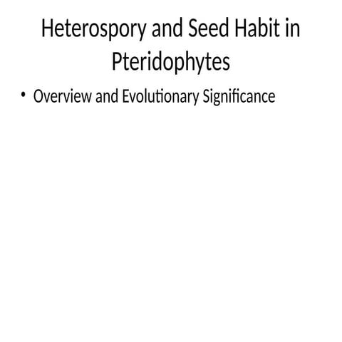 Heterospory_Seed_Habit_Pteridophytes.pptx