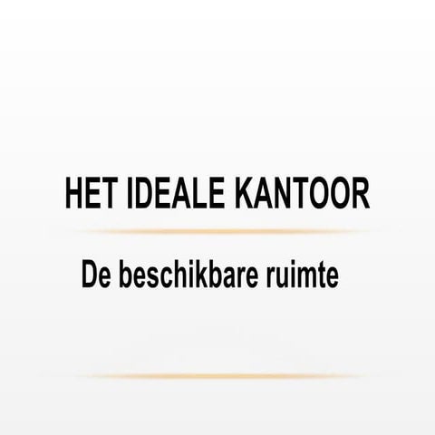 Het ideale kantoor site