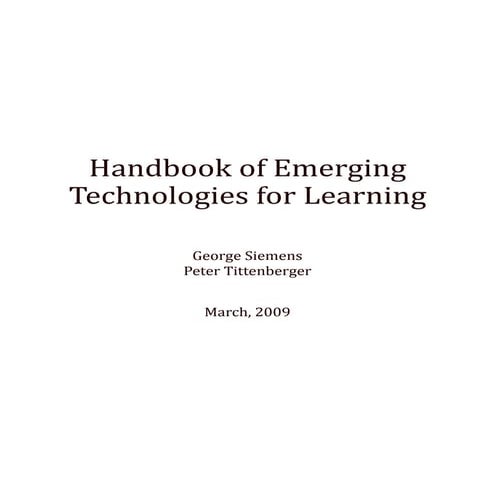 Handbook of Emerging Technologies for Learning