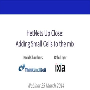 Het nets up close - Webinar with ThinkSmallCell and IXIA
