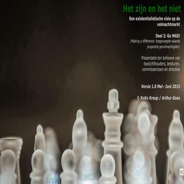 Het zijn en het niet, deel 2 go mad