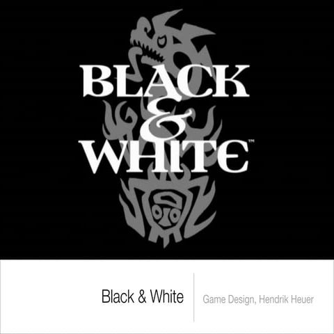 Game Design - Black and White