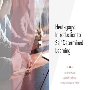Heutagogy: Introduction to Self-Determined Learning