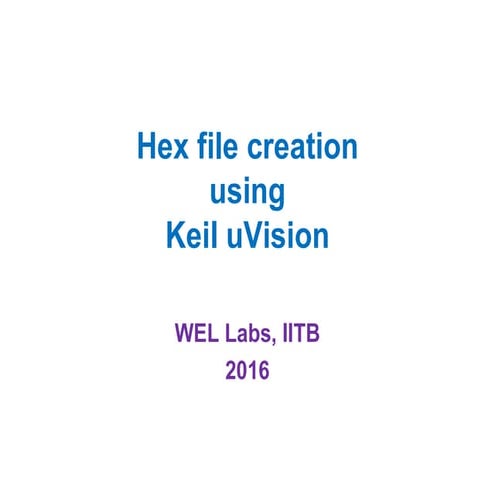 Hex file creation using Keil uVision