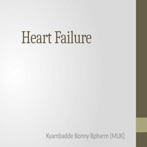 Heart Failure, Everything you need to know.pptx