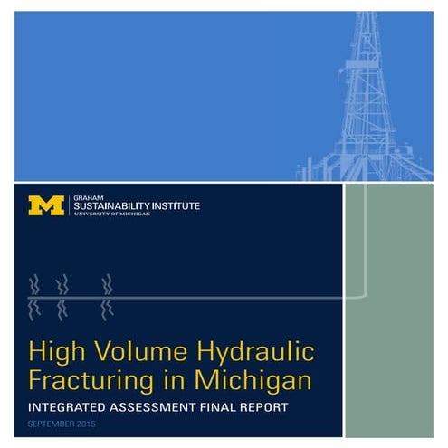 High Volume Hydraulic Fracturing in Michigan - Integrated Assessment Final Re...
