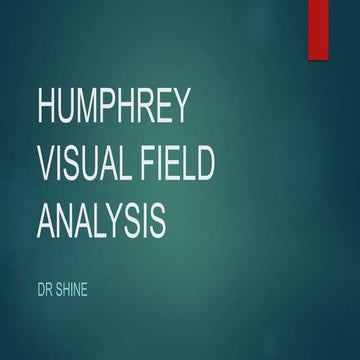 Humphreys visual field analysis powerpoint.pptx