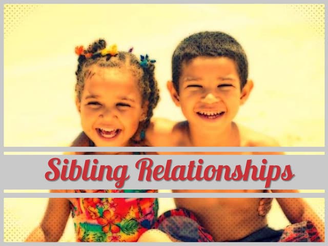 Sibling relationships | PPTX