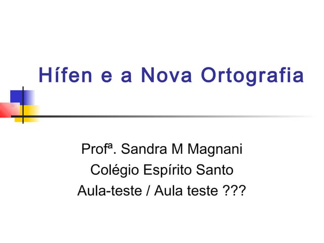 Hífen e a nova ortografia