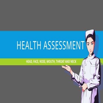 health assessment of head,face,neck and throat