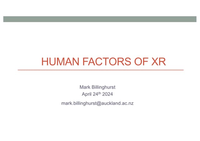 Human Factors of XR: Using Human Factors to Design XR Systems