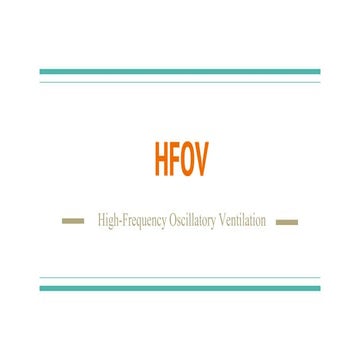 High-Frequency oscillatory ventilation HFOV