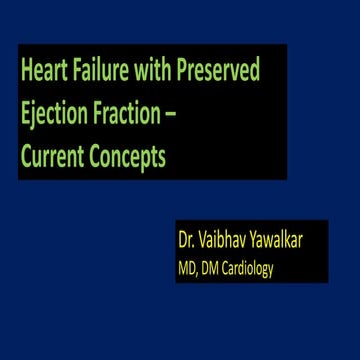 Heart Failure with Preserved Ejection Fraction By DR. Vaibhav Yawalkar