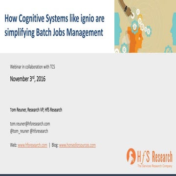HfS Webinar Slides: How Cognitive Systems like ignio™ Simplify Batch Jobs Man...