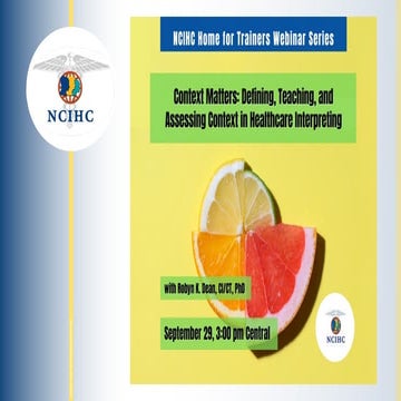 NCIHC HFT049 Context Matters-Defining Teaching and Assessing Context in Healt...