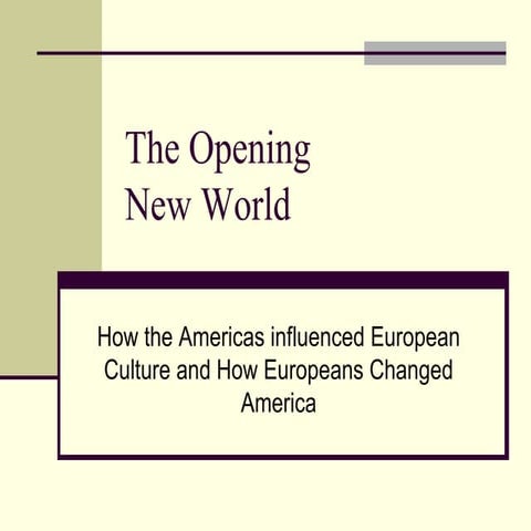 The Opening New World