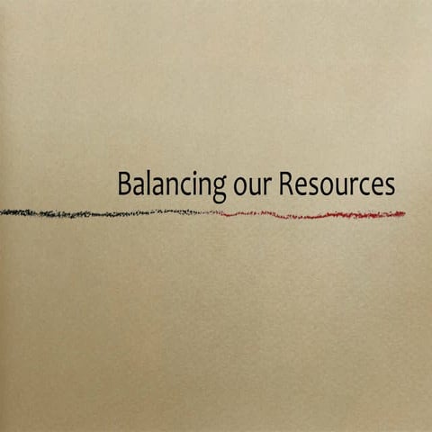 Balancing Resources