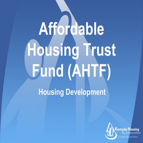 Affordable housing trust fund (AHTF):  Housing Development
